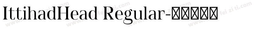 IttihadHead Regular字体转换